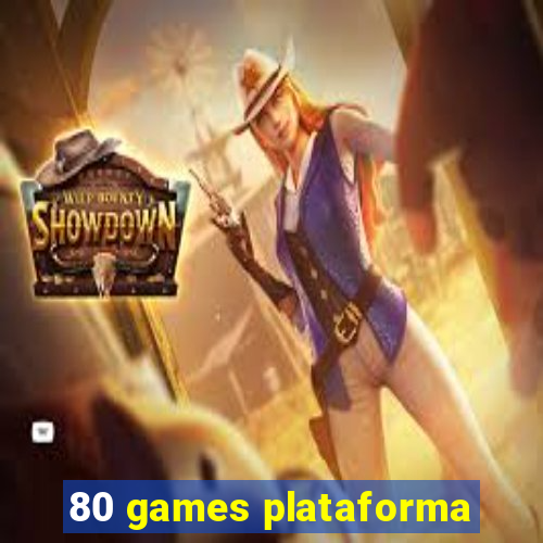 80 games plataforma